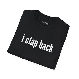 I Clap Back T-Shirt (100% Cotton | Soft Tees)