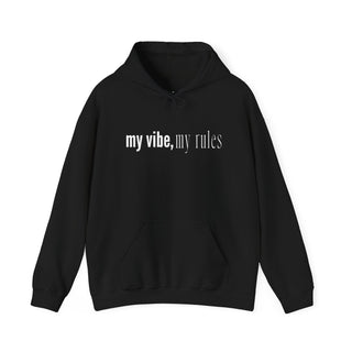 My Vibe, My Rules Hoodie
