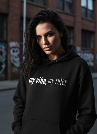 My Vibe, My Rules Hoodie
